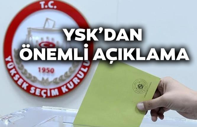 YSK’DAN ÖNEMLİ AÇIKLAMA: YASAKLAR NE ZAMAN BAŞLIYOR?