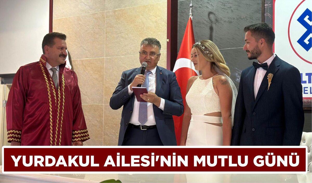 YURDAKUL AİLESİ’NİN MUTLU GÜNÜ