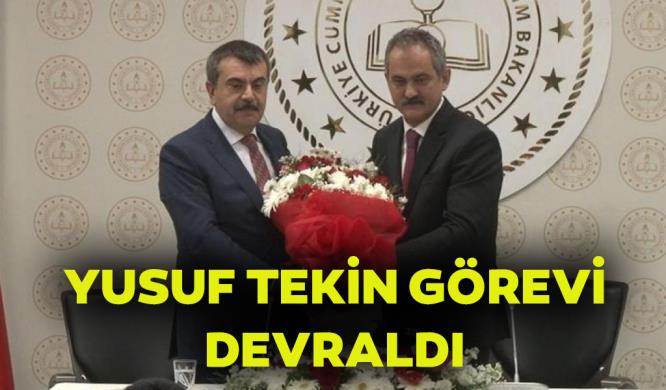 YUSUF TEKİN GÖREVİ DEVRALDI