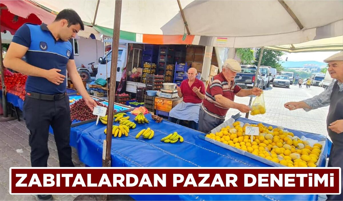 ZABITALARDAN PAZAR DENETİMİ