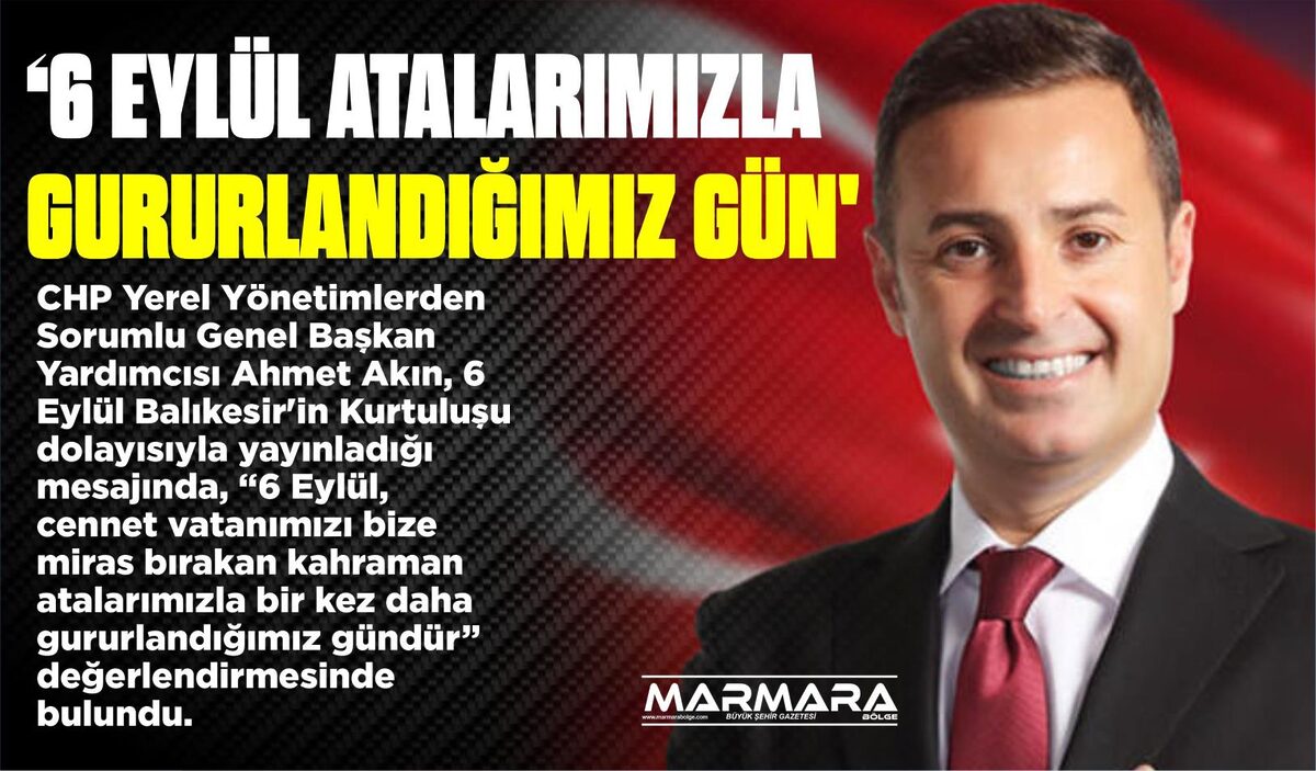 ‘6 EYLÜL ATALARIMIZLA GURURLANDIĞIMIZ GÜN’