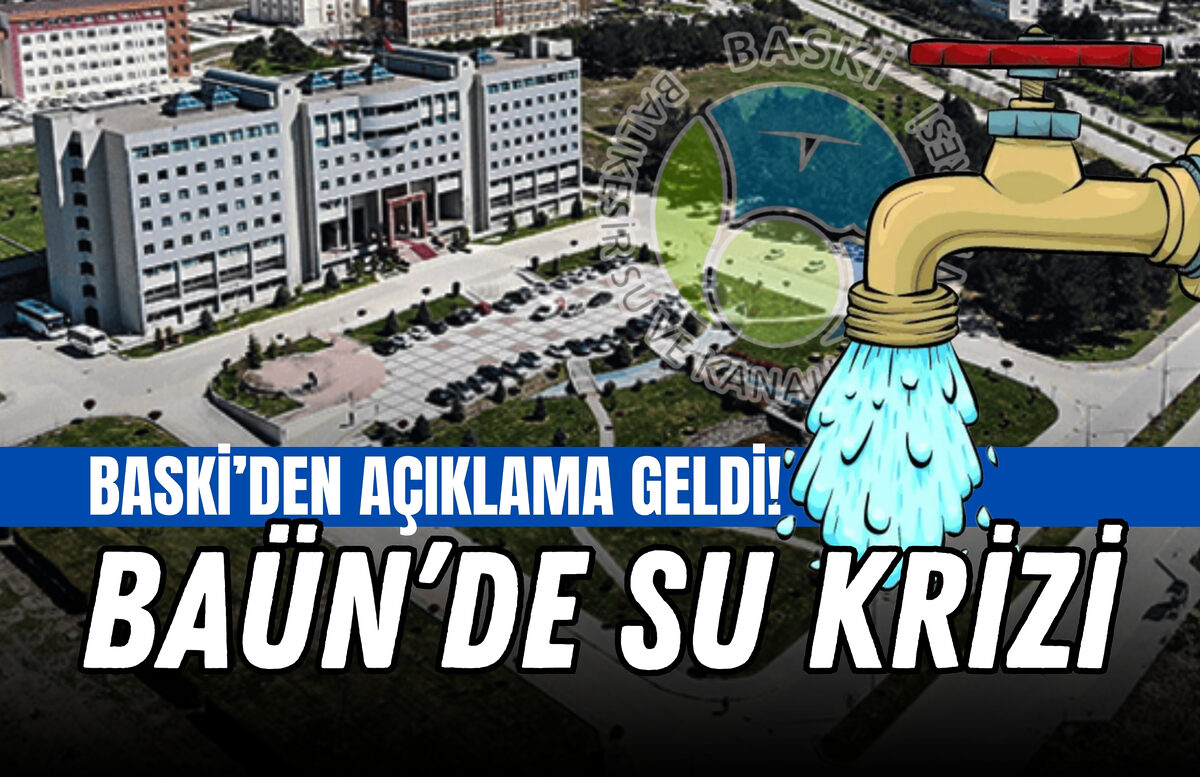 Balıkesir Üniversitesi öğrenci yurdunda yaşanan su kesintisiyle ilgili tartışmalara BASKİ’den