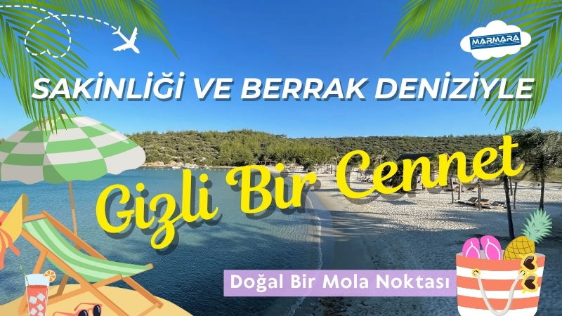 Kalabalıktan uzak, sessiz ve doğayla iç içe bir sahil arayanlara