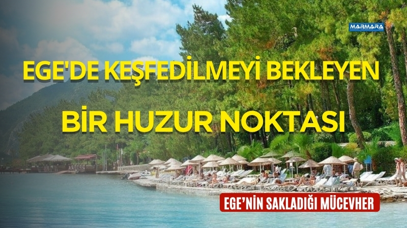 Ege'nin saklı cennetlerinden biri olan Dimitri Koyu, doğallığı ve huzur