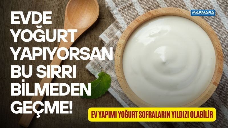 Balıkesir’de geleneksel yöntemlerle yoğurt yapanların bilmediği bu küçük dokunuş fark