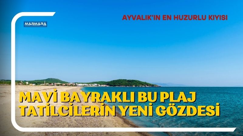 Ayvalık’ın kalabalığından uzaklaşıp doğayla baş başa kalmak isteyenlerin yeni gözdesi