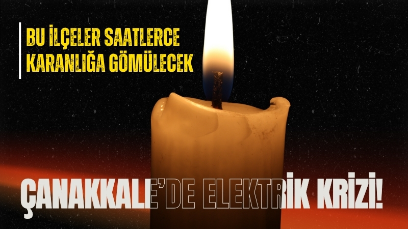 UEDAŞ, 9 Temmuz Çarşamba günü Çanakkale’nin birçok ilçesinde planlı elektrik