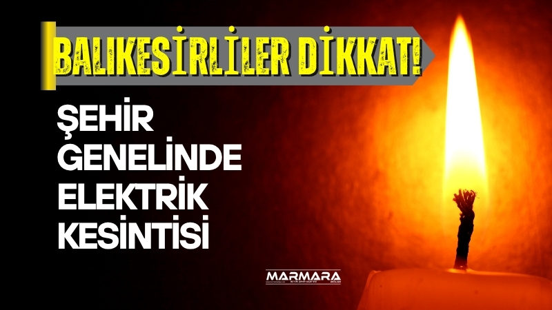 Balıkesir’de 12 Temmuz Cumartesi günü planlı bakım, ağaç kesimi, abone