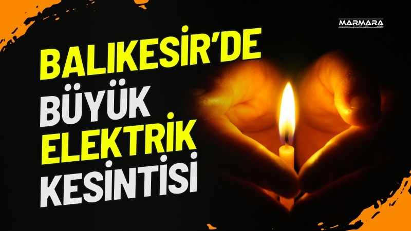 Balıkesir’in birçok ilçesinde 14 Temmuz Pazartesi günü planlı elektrik kesintileri