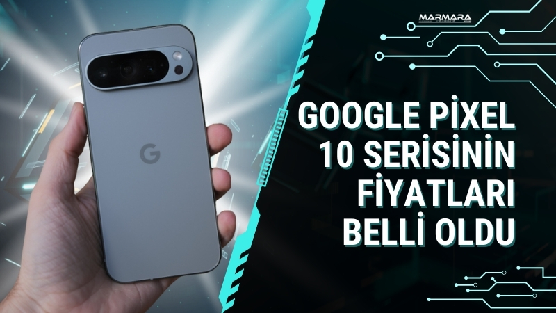 Google'ın Ağustos ayında tanıtacağı Pixel 10 serisine ait modellerin Avrupa