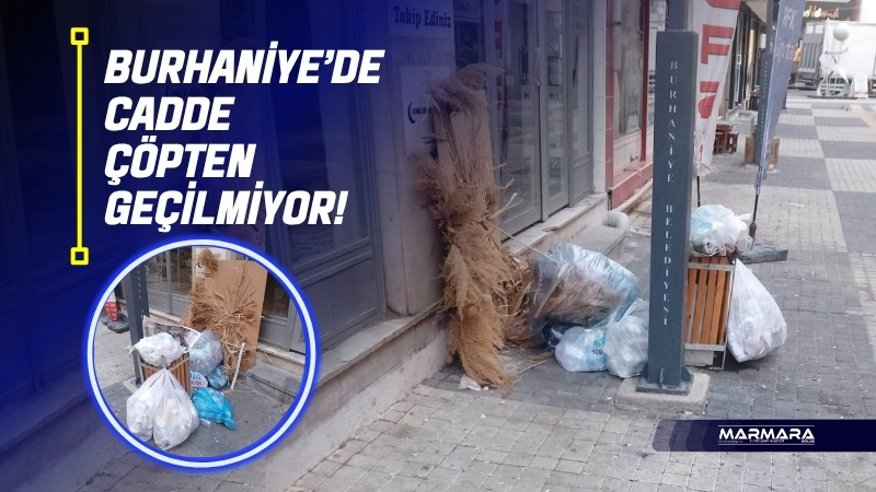 Burhaniye’de yayalaştırma projesiyle modernleşen Ali Çetinkaya Caddesi, çöp sorunu nedeniyle