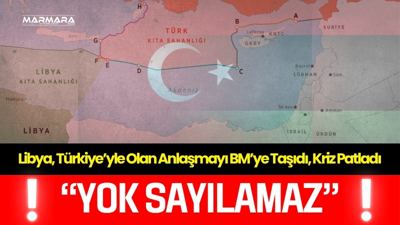 Libya, Birleşmiş Milletler’e sunduğu yeni notayla Türkiye ile 2019 yılında