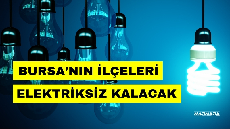 21 Temmuz Pazartesi günü Bursa’nın birçok ilçesinde farklı saat aralıklarında