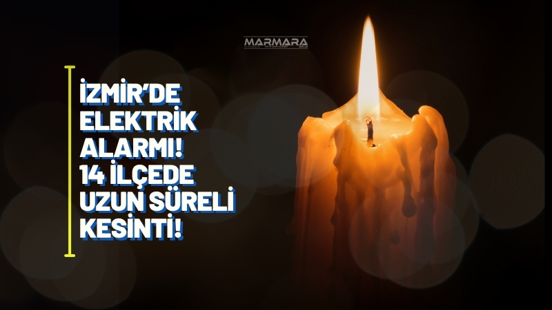 İzmir'in 14 ilçesinde 21 Temmuz günü uzun süreli elektrik kesintileri