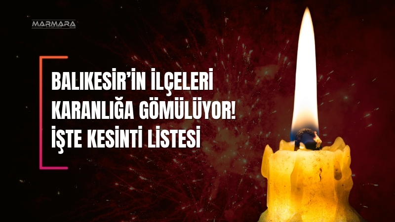 Balıkesir’de 23 Temmuz Çarşamba günü planlı bakım, tesis ve bağlantı