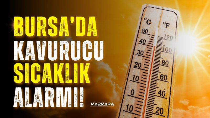 Bursa'da 23 Temmuz Çarşamba günü termometreler 41 dereceyi gösterecek. Nem