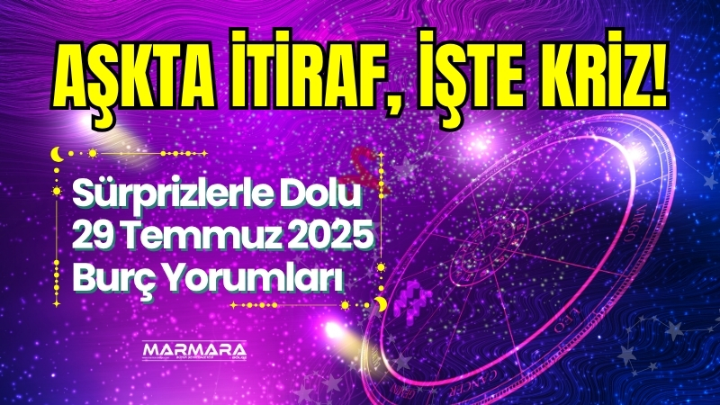 29 Temmuz Salı günü gökyüzünde yaşanan enerjiler, burçların gündemini kökten