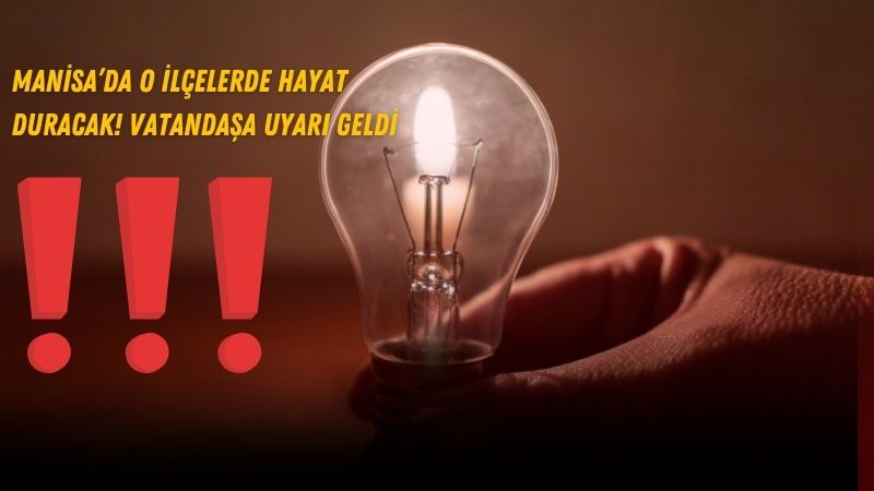 Manisa'nın 3 ilçesinde elektrikler belirli saatler arasında kesilecek. GDZ Elektrik,