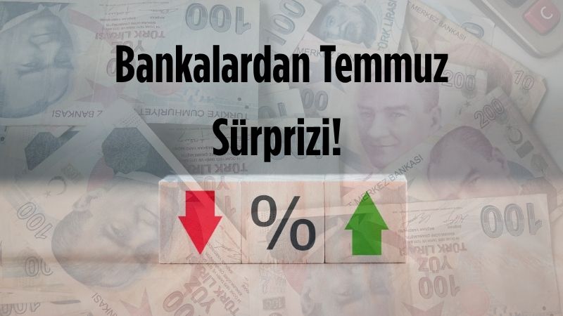 Temmuz ayıyla birlikte bankalarda vadeli mevduat faizleri yeniden yükselişe geçti.