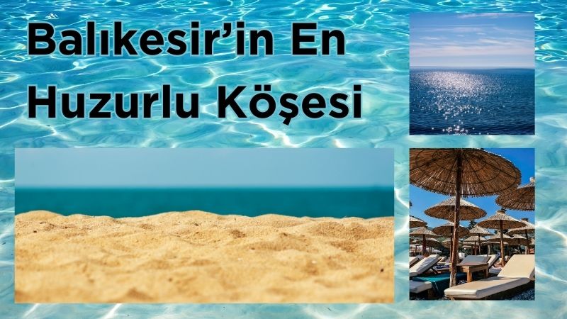 Balıkesir’in Ayvalık ilçesine bağlı Cunda Adası’nın kuzeyinde yer alan Patriça