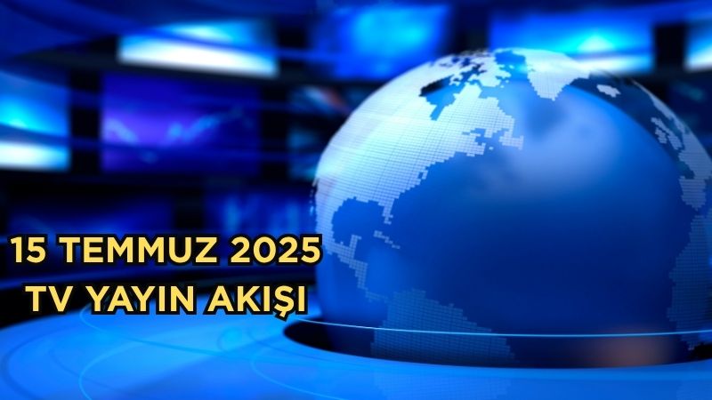 Televizyon izleyicileri, 15 Temmuz Salı akşamı ekranlarda hangi yapımların yer