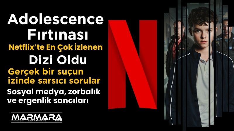 Netflix’in yeni mini dizisi Adolescence (Ergenlik), yayınlandığı ilk hafta sonunda