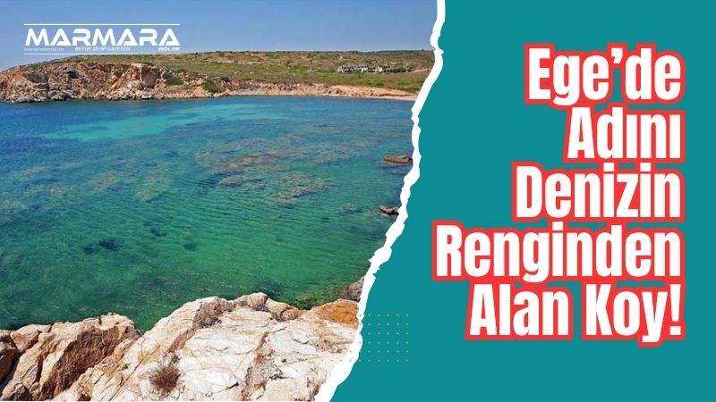 Bozcaada’nın en çok merak edilen ve en özel koylarından biri