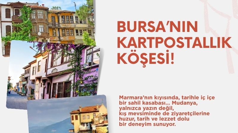 Marmara’nın kıyısında, tarihle iç içe bir sahil kasabası… Mudanya, yalnızca