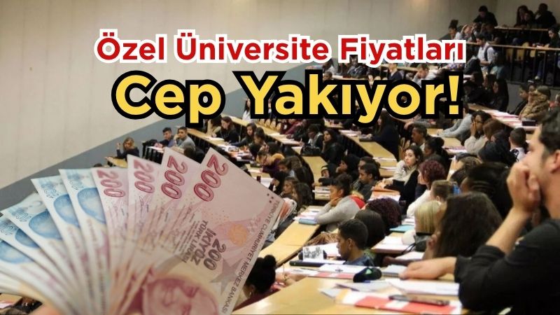 2025-2026 eğitim öğretim yılı için özel üniversitelerin yeni fiyat tarifesi