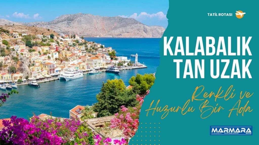 Yunanistan'ın Türkiye'ye en yakın adalarından biri olan Simi (Symi) Adası,