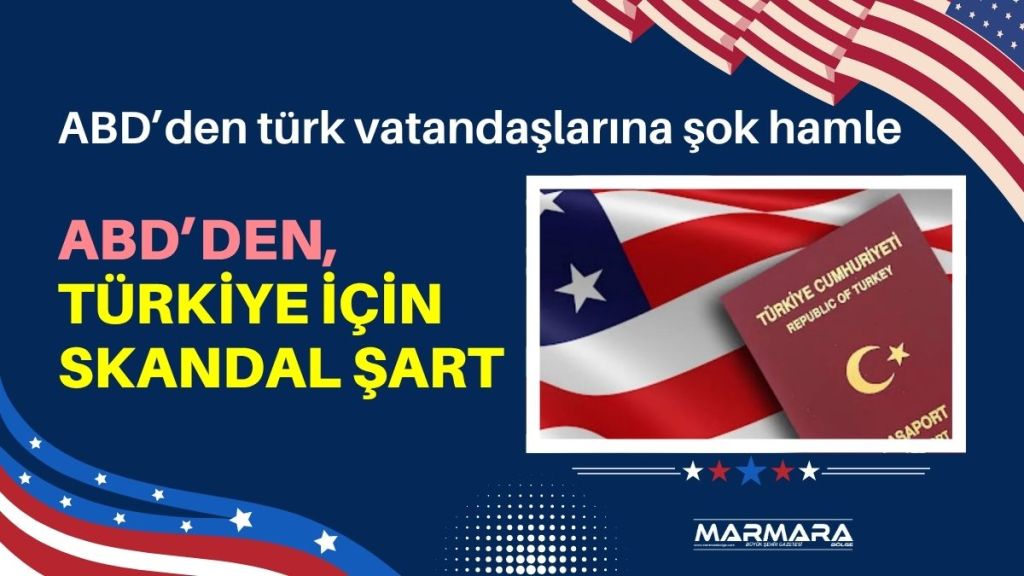 ABD'nin Türkiye'den vize talebinde bulunan vatandaşlara yönelik aldığı yeni karar,