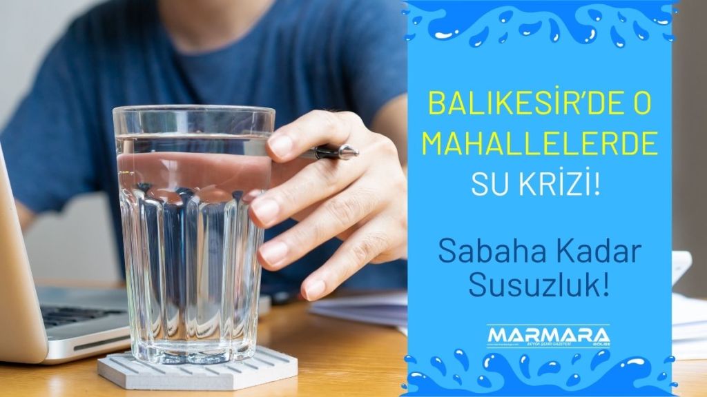 20 Temmuz Pazar günü Balıkesir’in Karesi ilçesinde su kesintisi yaşanacak.