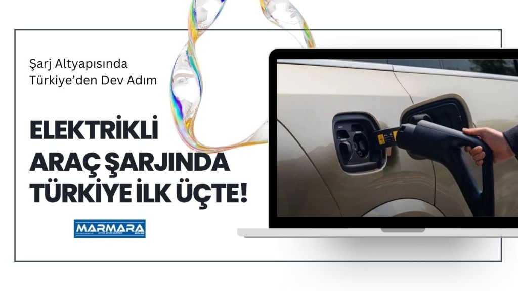 Elektrikli araç sahipleri için kritik öneme sahip şarj altyapısında Türkiye,