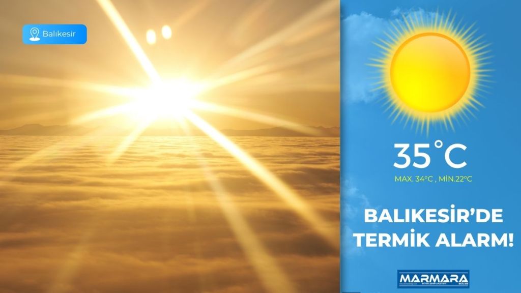 Balıkesir’de 24 Temmuz Perşembe günü hava sıcaklıkları yazın en sıcak