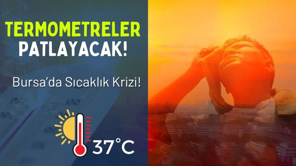 Meteoroloji Genel Müdürlüğü’nün verilerine göre 25 Temmuz Cuma günü Bursa’da