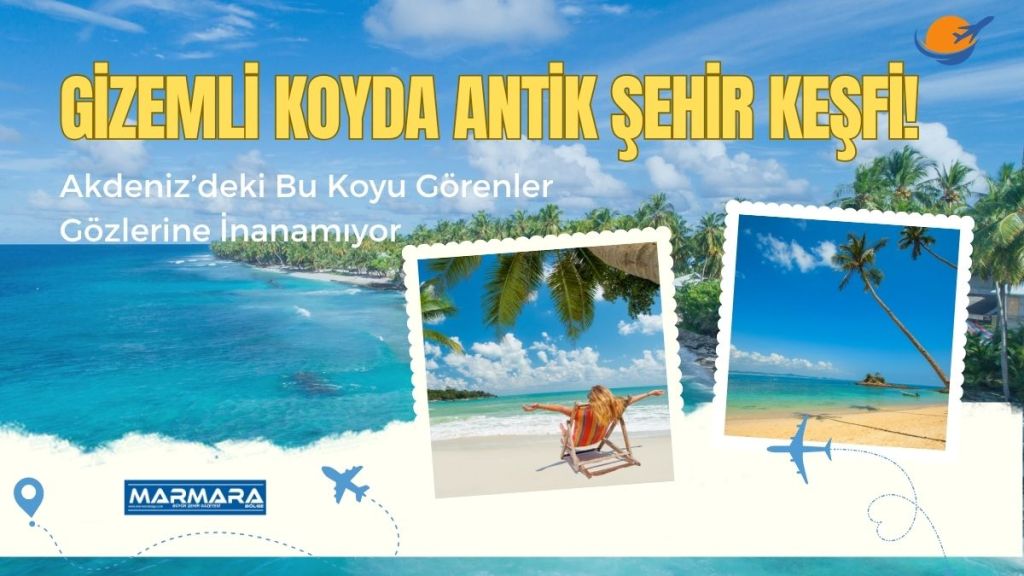 Türkiye’nin keşfedilmemiş güzelliklerinden biri olan Tersane Koyu, berrak denizi ve