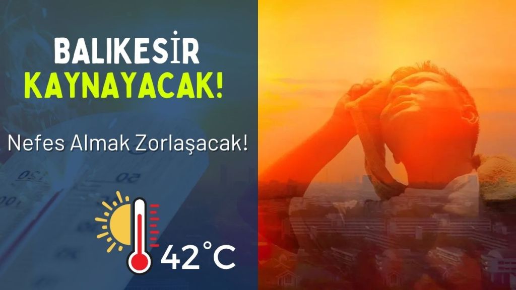 Balıkesir’i bu hafta adeta çöl sıcakları bekliyor. Termometreler 42 dereceyi