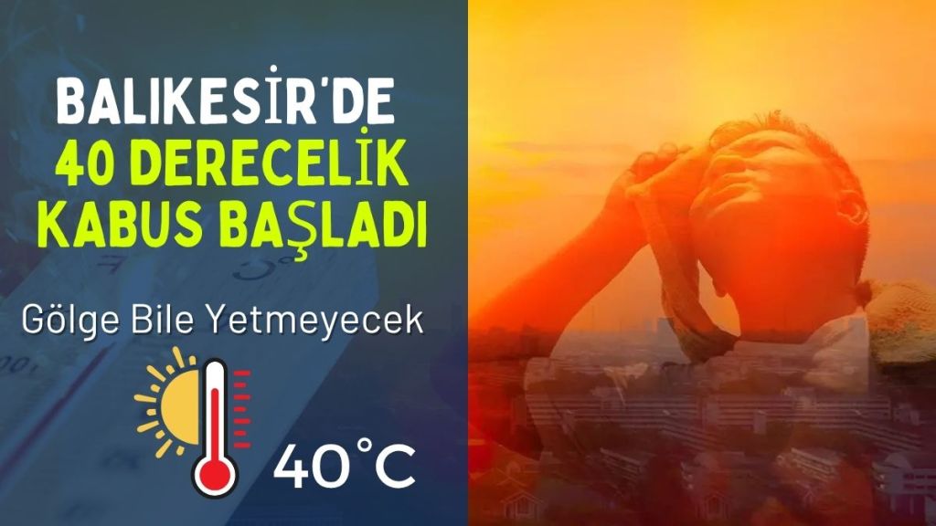 Balıkesir'de kavurucu sıcaklar etkisini artırıyor! 29 Temmuz Salı günü için