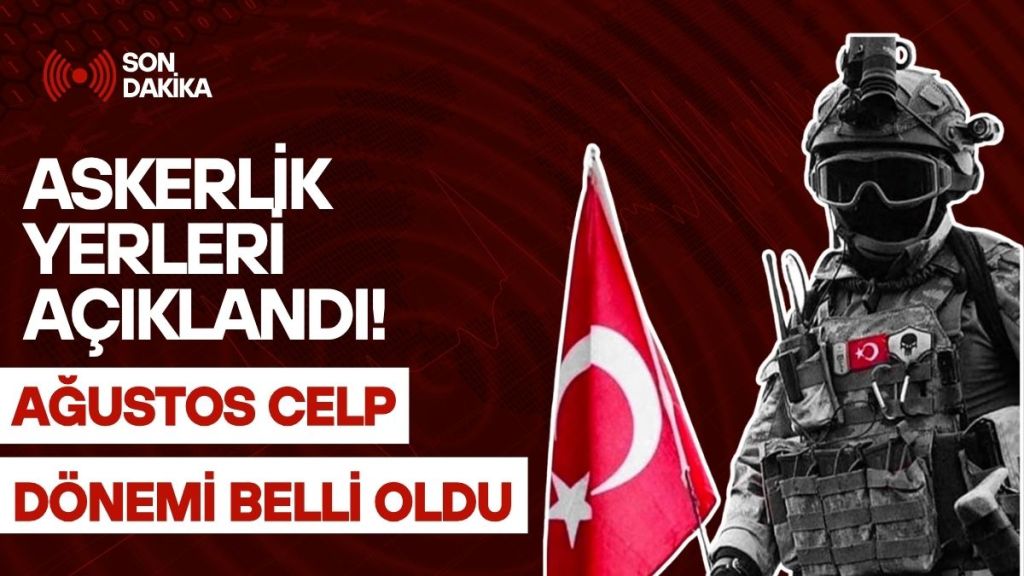 Milli Savunma Bakanlığı (MSB), 2025 yılı Ağustos celp dönemine ilişkin