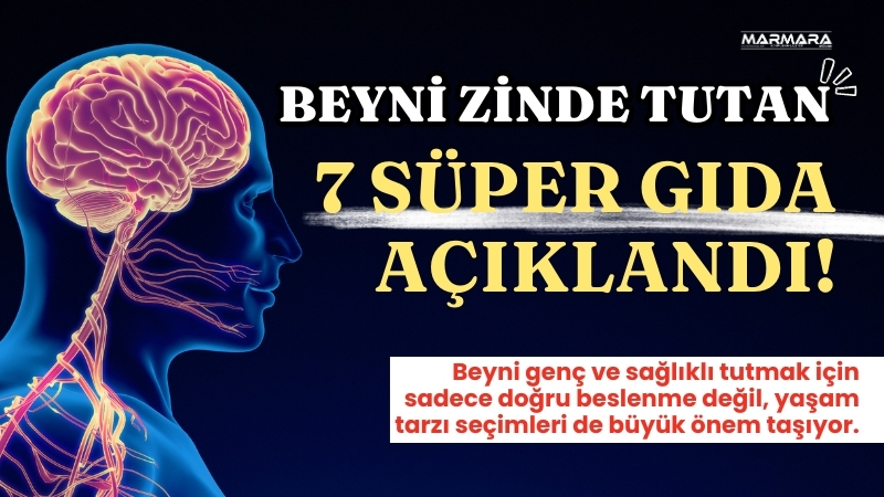 Beyni Zinde Tutan 7 Süper Gıda Açıklandı! Beyni genç ve sağlıklı tutmak için sadece doğru beslenme değil,