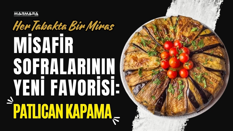 Hem göze hem damağa hitap eden Çanakkale usulü patlıcan kapama,