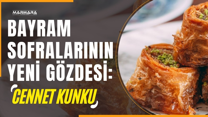 Anadolu’nun unutulmuş lezzetlerinden biri olan Cennet Kunku, şerbetle buluşan çıtır