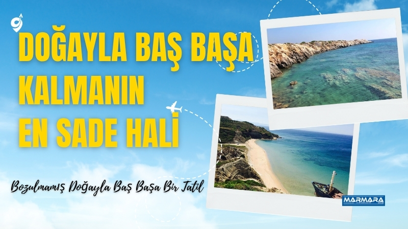 Doğallığını hâlâ koruyan bu sakin koy, denizle iç içe huzurlu