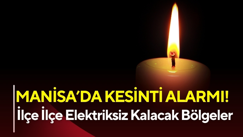Gediz Elektrik, Manisa’nın 7 ilçesinde 1 Eylül Pazartesi günü planlı