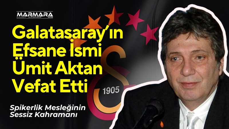 Türk spor basınının efsanevi isimlerinden Ümit Aktan hayatını kaybetti. Kendine