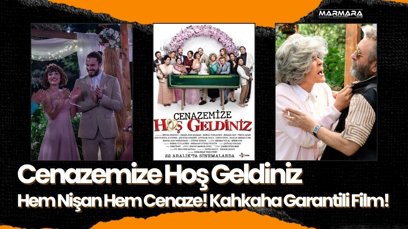 2023 yapımı yerli komedi filmi “Cenazemize Hoş Geldiniz”, absürt olaylarla