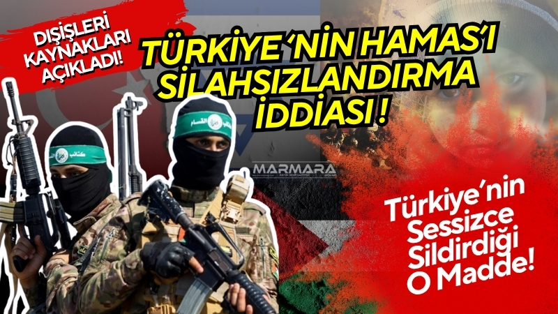 Dışişleri Bakanlığı, Türkiye’nin Hamas’tan silahsızlanmasını istediği yönündeki iddiaları yalanladı. Türkiye'nin