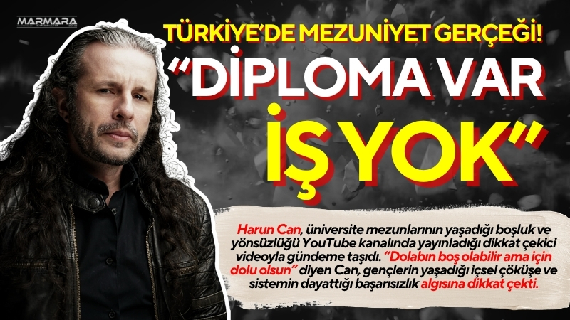 Harun Can, üniversite mezunlarının yaşadığı boşluk ve yönsüzlüğü YouTube kanalında