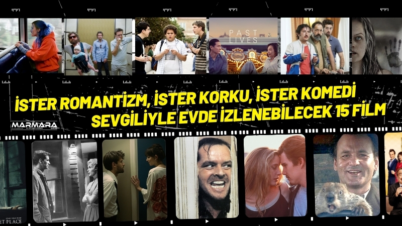 Evde sevgilinizle film keyfi yapmak isteyenler için romantizmden korkuya, komediden