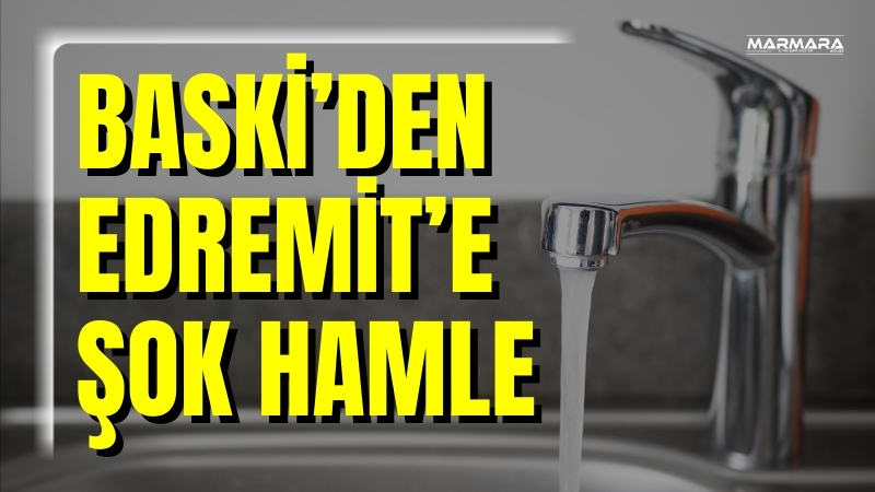 Balıkesir Su ve Kanalizasyon İdaresi (BASKİ), Edremit Eminkuyu bölgesinde açılan